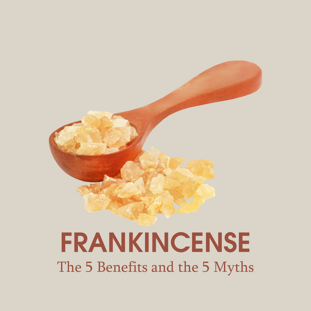 Frankincense: 5 Real Benefits and 5 Myths