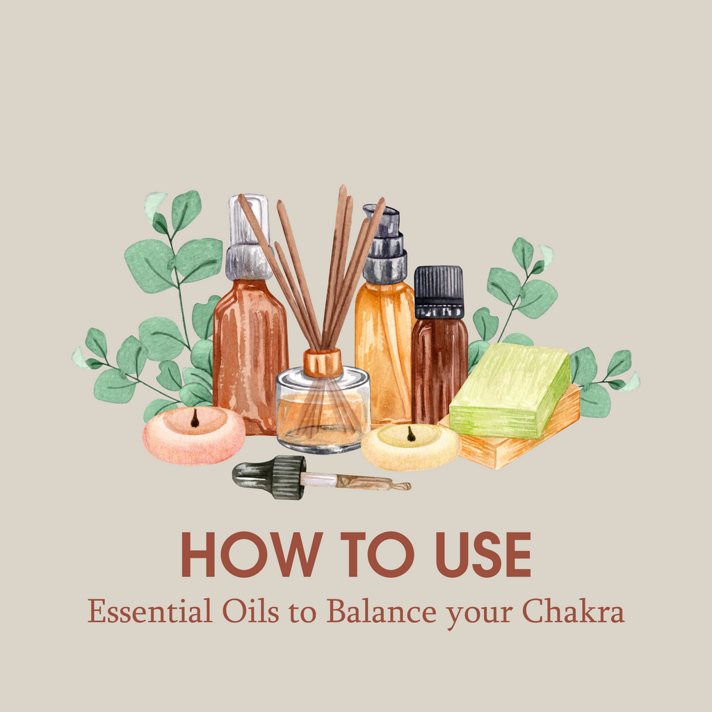 How Essential Oils Can Be Used To Balance Your Chakra