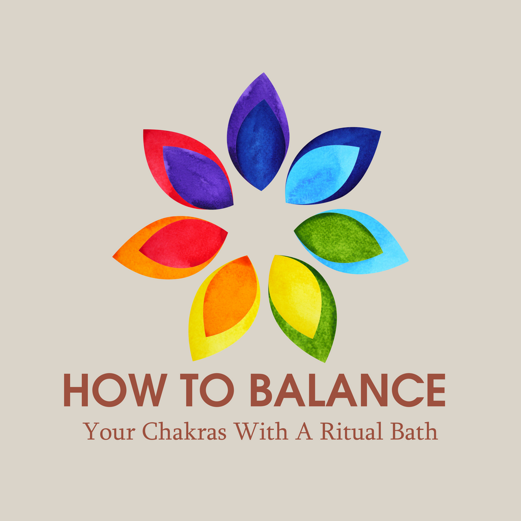 How to start your chakra balancing process with a Ritual Bath